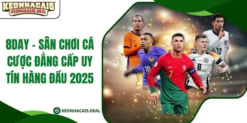 8day - Sân Chơi Cá Cược Đẳng Cấp Uy Tín Hàng Đầu 2025