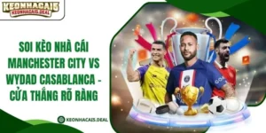 Soi kèo nhà cái Manchester City vs Wydad Casablanca - Cửa thắng rõ ràng